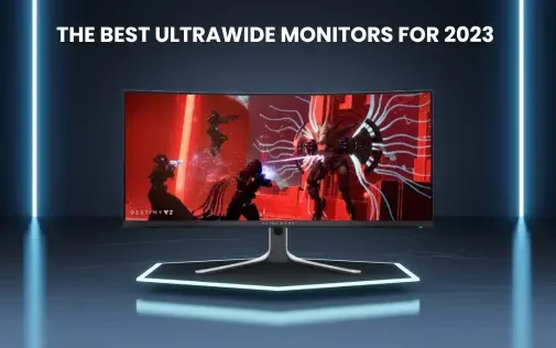 The Best Ultrawide Monitors for 2023