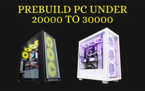 prebuild pc under 20000 to 30000