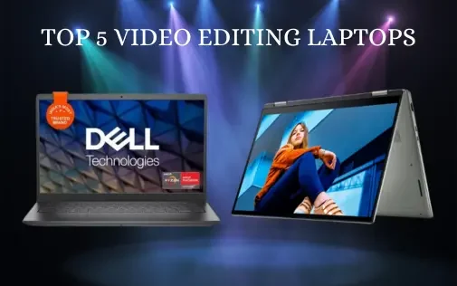 5 Best Budget laptop for Video Editing 2024